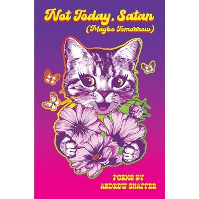 Not Today, Satan (Maybe Tomorrow)