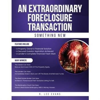 An Extraordinary Foreclosure Transaction