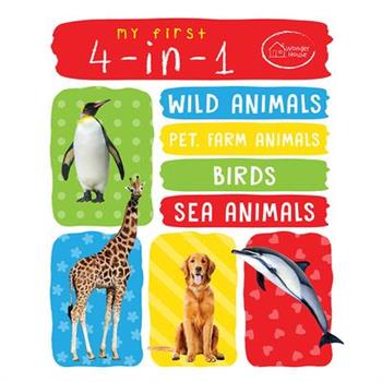 My First 4 in 1: Wild Animals, Pet and Farm Animals, Birds, Sea Animals