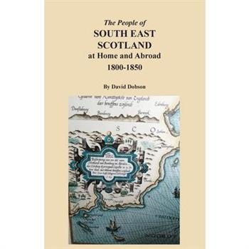 The People of South East Scotland at Home and Abroad, 1800-1850