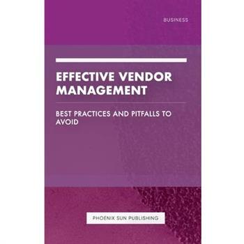 Effective Vendor Management - Best Practices and Pitfalls to Avoid