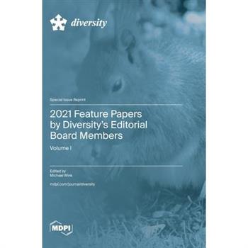 2021 Feature Papers by Diversity’s Editorial Board Members