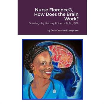 Nurse Florence(R), How Does the Brain Work?