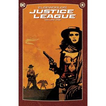 Elseworlds: Justice League Vol. 1 (2024 Edition)