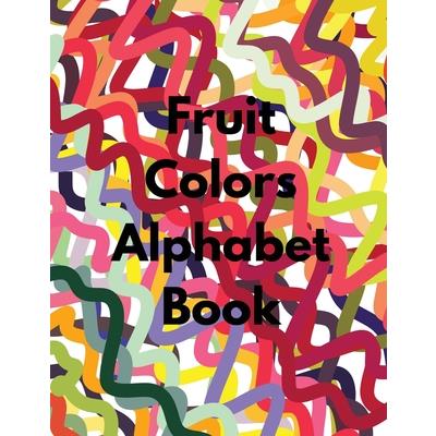 Fruit Colors Alphabet Book