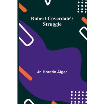 Robert Coverdale’s Struggle