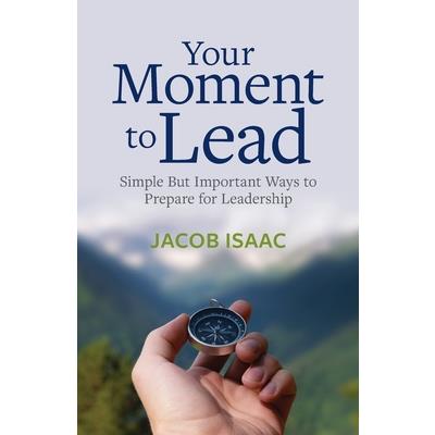 Your Moment to Lead