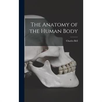 The Anatomy of the Human Body