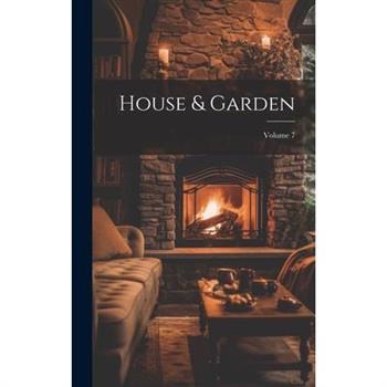 House & Garden; Volume 7