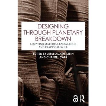 Designing Through Planetary Breakdown