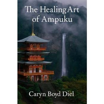 The Healing Art of Ampuku