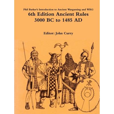 Phil Barker’s Introduction to Ancient Wargaming and WRG 6th Edition Ancient Rules3000 BC t