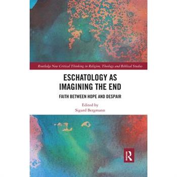 Eschatology as Imagining the End