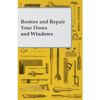 Restore and Repair Your Doors and Windows