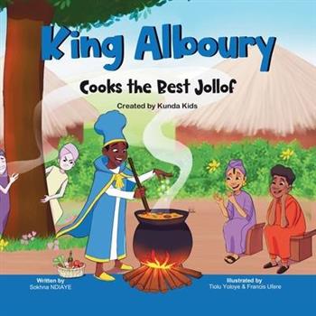 King Alboury Cooks the Best Jollof
