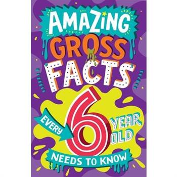 Amazing Gross Facts Every 6 Year Old Needs to Know