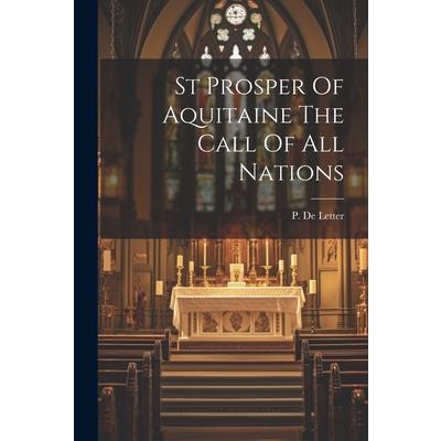 St Prosper Of Aquitaine The Call Of All Nations