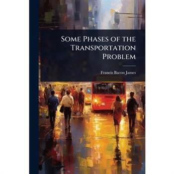 Some Phases of the Transportation Problem