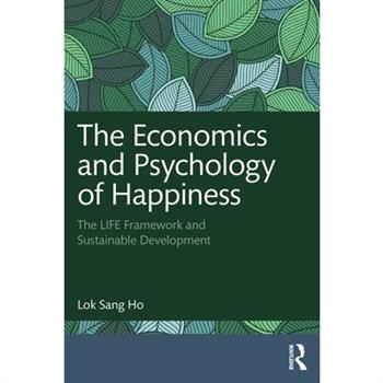 The Economics and Psychology of Happiness