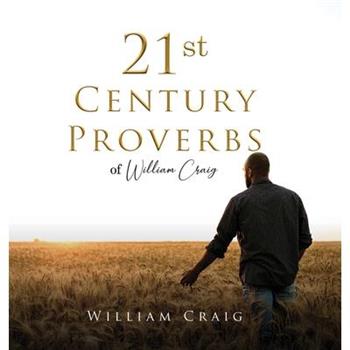 21st Century Proverbs of William Craig