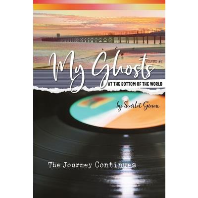 My Ghosts At The Bottom Of The World