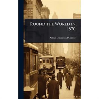 Round the World in 1870