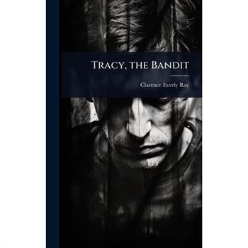 Tracy, the Bandit
