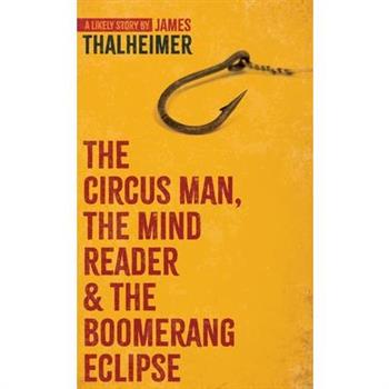 The Circus Man, The Mind Reader and the Boomerang Eclipse