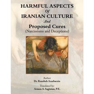 Harmful Aspects of Iranian Culture and Proposed Cures (Narcissisms and Deceptions)