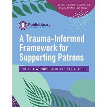 A Trauma-Informed Framework for Supporting Patrons