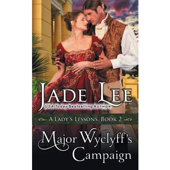 Major Wyclyff’s Campaign (A Lady’s Lessons, Book 2)
