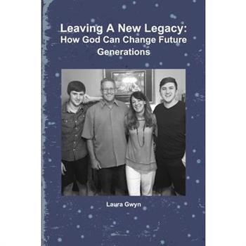 Leaving A New Legacy