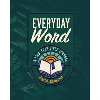 Everyday Word: A Two-Year Bible Journal