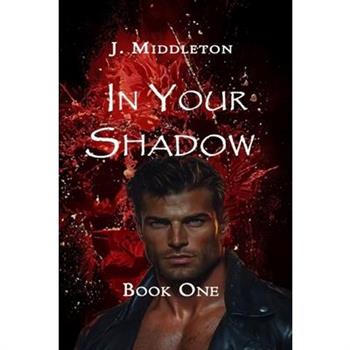 In Your Shadow