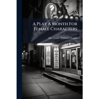 A Play A Month For Female Characters A Play A Month For Female Characters