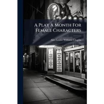 A Play A Month For Female Characters A Play A Month For Female Characters