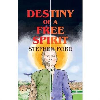 Destiny of a Free Spirit Destiny of a Free Spirit