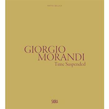 Giorgio Morandi: Time Suspended