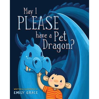 May I PLEASE have a Pet Dragon?
