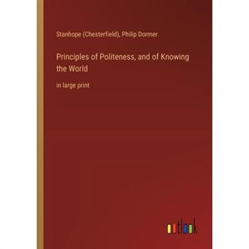 Principles of Politeness, and of Knowing the World