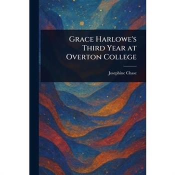 Grace Harlowe's Third Year at Overton College
