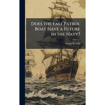 Does the Fast Patrol Boat Have a Future in the Navy?