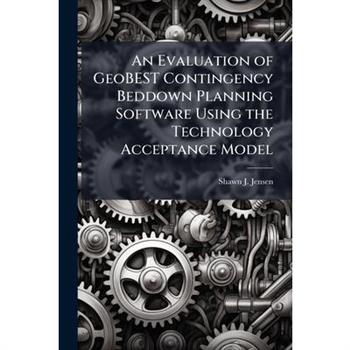 An Evaluation of GeoBEST Contingency Beddown Planning Software Using the Technology Acceptance Model