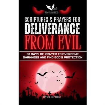 Scriptures & Prayers for Deliverance from Evil