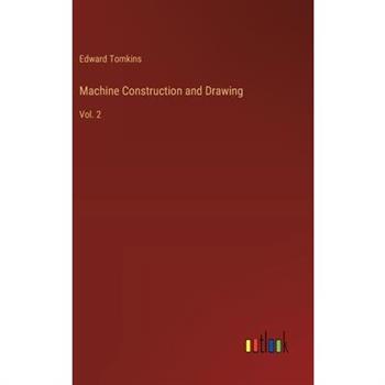 Machine Construction and Drawing