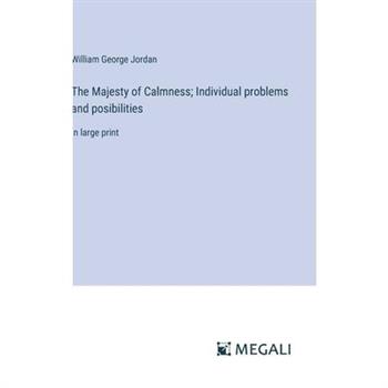 The Majesty of Calmness; Individual problems and posibilities