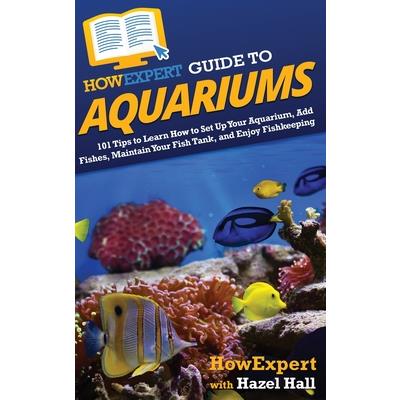 HowExpert Guide to Aquariums