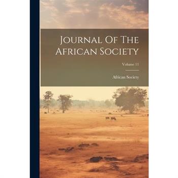 Journal Of The African Society; Volume 11