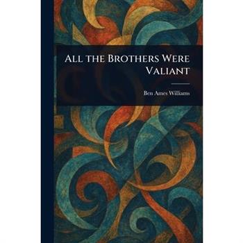 All the Brothers Were Valiant