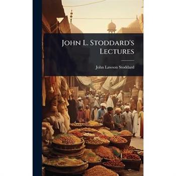 John L. Stoddard’s Lectures